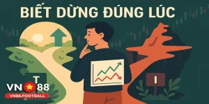 Biết dừng đúng lúc: Bí quyết quản lý tài chính thông minh.