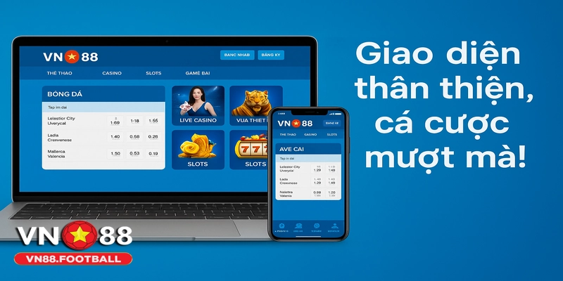Giao diện VN88 thân thiện, dễ sử dụng, mang đến trải nghiệm cá cược tuyệt vời.